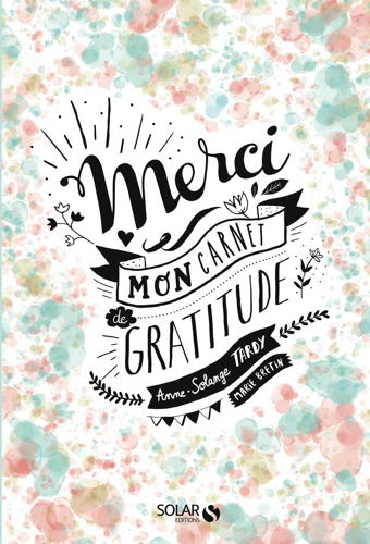 Merci, Mon carnet de gratitude