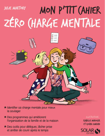 Mon p'tit cahier z&eacute;ro charge mentale